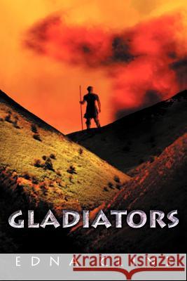 Gladiators Edna Cline   9781449735289 Westbow Press