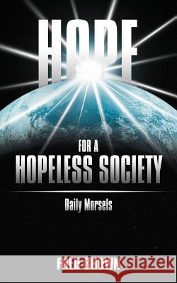 Hope for a Hopeless Society Fred Brown 9781449744113