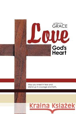 Love: God's Heart Grace 9781449752118