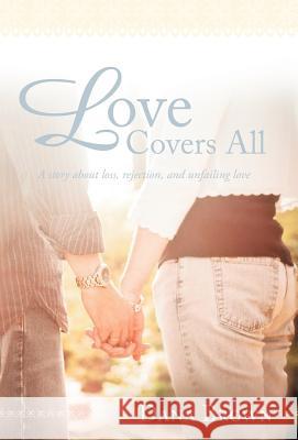 Love Covers All Dana Brown 9781449755447 WestBow Press