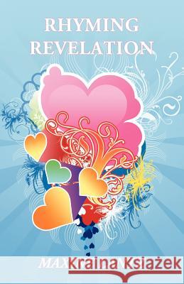 Rhyming Revelation Maxine Lantz 9781449755614 WestBow Press