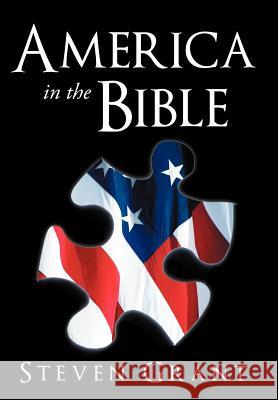 America in the Bible Grant, Steven 9781449756857 WestBow Press