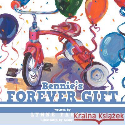 Bennie's Forever Gift Lynne Farrell 9781449761332 WestBow Press