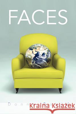 Faces Donna David 9781449762865 Westbow Press