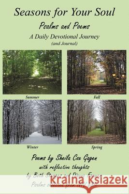 Seasons for Your Soul: Psalms and Poems Gagen, Sheila Cox 9781449766580 WestBow Press