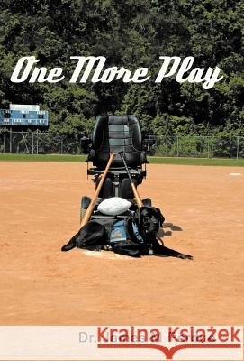 One More Play Dr James M. Perdue 9781449768706