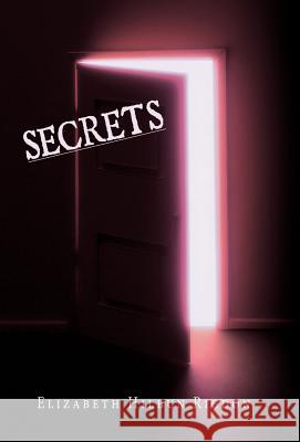 Secrets Elizabeth Hilbun Rigdon 9781449771003 WestBow Press