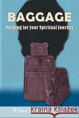 Baggage: Packing for Your Spiritual Journey Davidson, Wilma Fuller 9781449771591