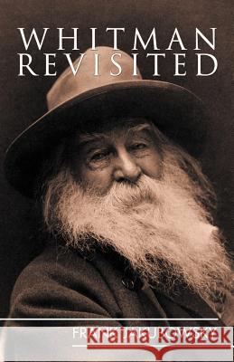 Whitman Revisited Frank Jakubowsky 9781449772949