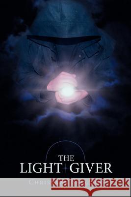 The Light Giver Christaan Salgado 9781449774417 WestBow Press