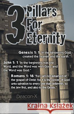 3 Pillars for Eternity Deacon-X 9781449775025