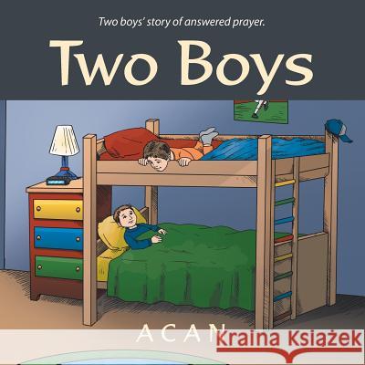Two Boys Acan 9781449778279 WestBow Press