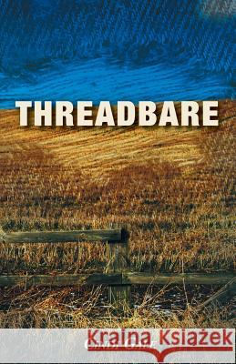 Threadbare Cindi Gale 9781449781118 WestBow Press