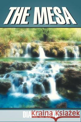 The Mesa Diane L. Loyd 9781449781361 WestBow Press