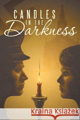 Candles in the Darkness Leah McMichael 9781449783501 WestBow Press