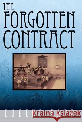 The Forgotten Contract Eugene Papp 9781449785840