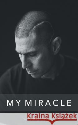 My Miracle: Life Experiences Filled with Overwhelming Truth. Barnes, Rodney L. 9781449786823