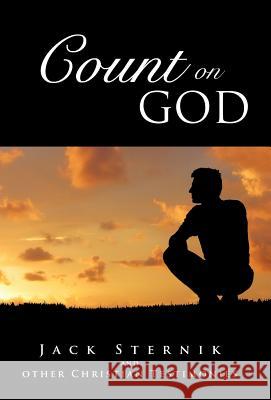 Count on God Jack Sternik 9781449787677 WestBow Press