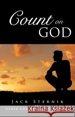 Count on God Jack Sternik 9781449787684 WestBow Press