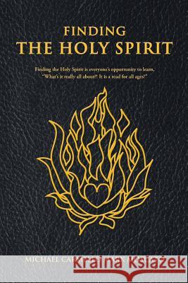 Finding the Holy Spirit Michael Carmello Mark Moscato 9781449789800