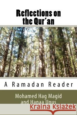 Reflections on the Qur'an Mohamed Hag Magid Hanaa Unus 9781449903244 Createspace