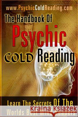 The Handbook Of Psychic Cold Reading: Psychic Reading For The Non-Psychic Jones, Dantalion 9781449906221 Createspace