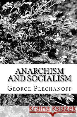 Anarchism And Socialism Plechanoff, George 9781449914622