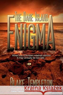 The Dare Island Enigma MR Blake Templeton 9781449923679 Createspace