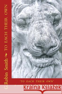 To Each Their Own: An Elizabethan Comedy for the 2nd Elizabethan Age, set on the 1st Elizabeth's Stage Hamling, Guy 9781449926359 Createspace