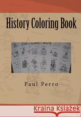 History Coloring Book Paul Perro 9781449929909 Createspace