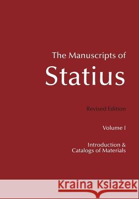 The Manuscripts of Statius: Introduction and Catalogs of Materials Harald Anderson 9781449931926 Createspace