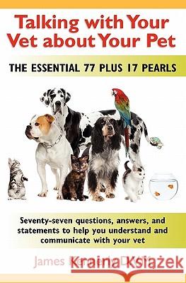Talking with Your Vet about your Pet Kennerly, James 9781449932862