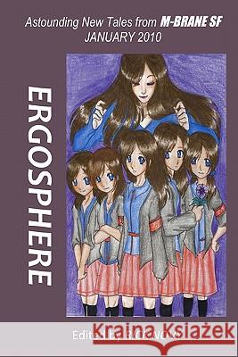 Ergosphere: Astounding New Tales From M-Brane SF Gussoff, Caren 9781449947002 Createspace