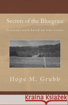 Secrets of the Bluegrass Hope M. Grubb 9781449954574