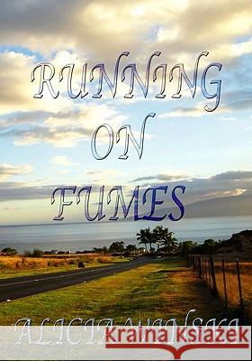 Running On Fumes: A Collection Of Poetry Haenel, Alicia Winski 9781449956271