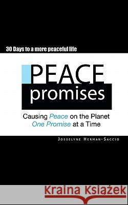 Peace Promises: Causing peace on the planet, one person, one promise at a time. Sharma, Monica 9781449960940 Createspace
