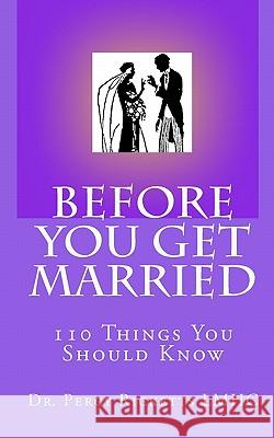 Before You Get Married: 110 Things You Should Know Dr Percy Rickett 9781449961831