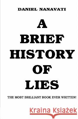 A Brief History Of Lies: The Most Brilliant Book Ever Written Innes, Calvin 9781449963279