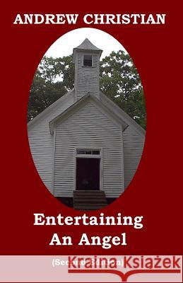 Entertaining An Angel Christian, Andrew 9781449974237