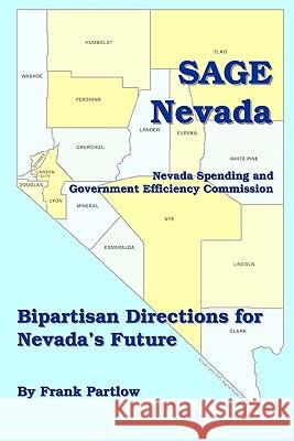 SAGE Nevada: Bipartisan Directions for Nevada's Future Partlow, Frank 9781449974244 Createspace