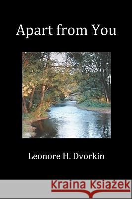 Apart from You Leonore H. Dvorkin 9781449976279