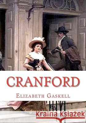 Cranford Elizabeth Cleghorn Gaskell 9781449982850 Createspace