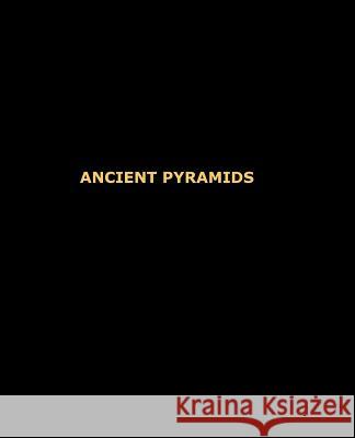 Ancient Pyramids Christy Davis 9781449983284 Createspace