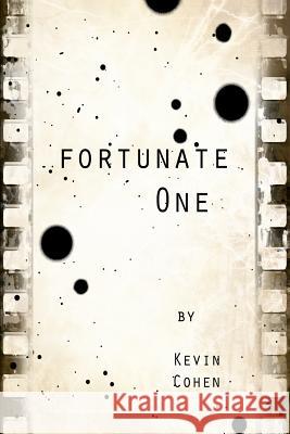 Fortunate One Kevin Cohen 9781449984007 Createspace