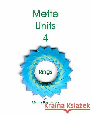 Mette Units 4: Rings Mette Pederson 9781449991067 Createspace