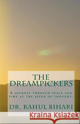 The Dreampickers: A journey through space and time at the speed of thought. Chosdar, Thupten 9781449991500