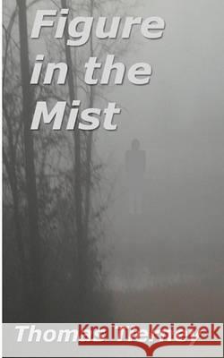 Figure in the Mist Thomas Tierney 9781449994068