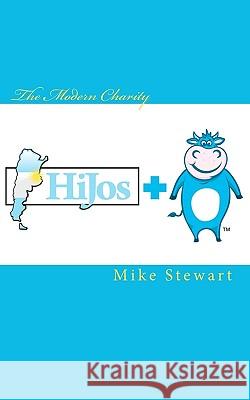 The Modern Charity Mike Stewart 9781449997205 Createspace