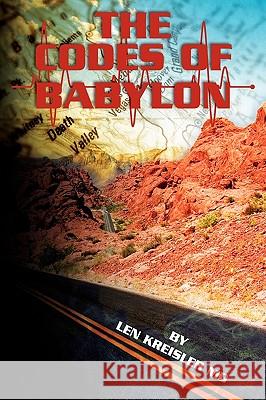 The Codes of Babylon Len Kreisle 9781449998301 Createspace