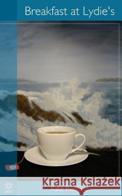 Breakfast at Lydie's Kate Radford Ilya Smirnov 9781449999667 Createspace